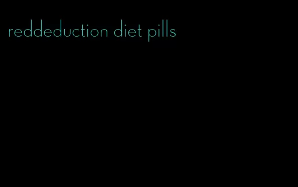 reddeduction diet pills