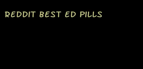 reddit best ed pills