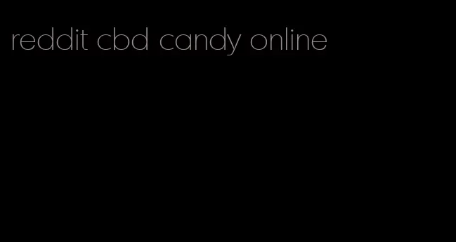 reddit cbd candy online