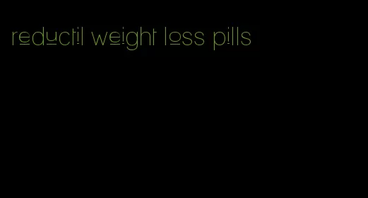 reductil weight loss pills