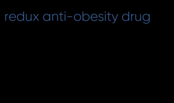 redux anti-obesity drug