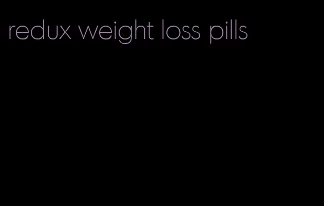 redux weight loss pills