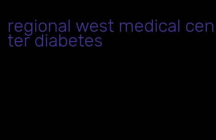 regional west medical center diabetes