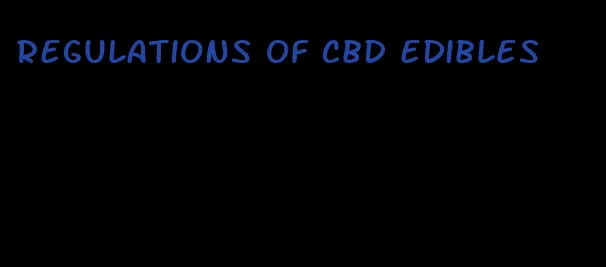 regulations of cbd edibles