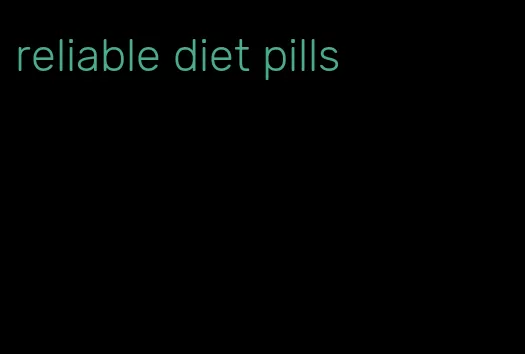 reliable diet pills