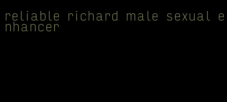 reliable richard male sexual enhancer