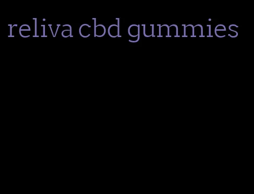 reliva cbd gummies