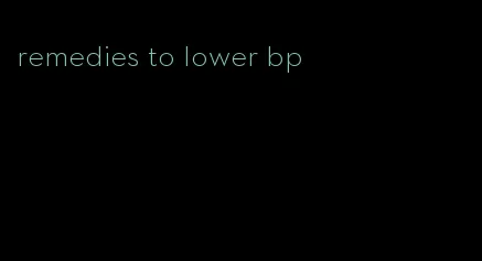 remedies to lower bp