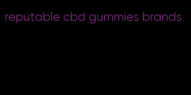 reputable cbd gummies brands