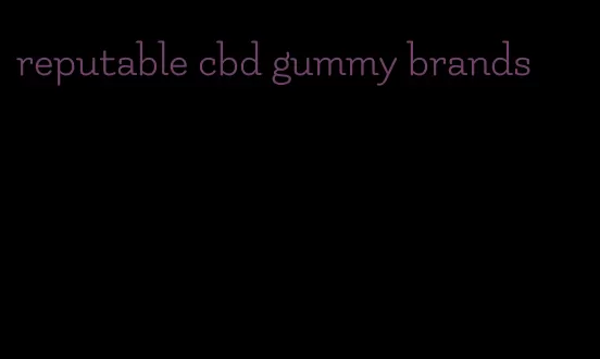 reputable cbd gummy brands