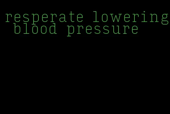 resperate lowering blood pressure