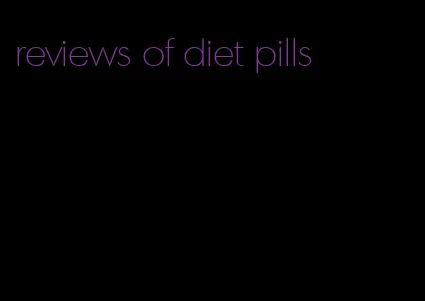 reviews of diet pills