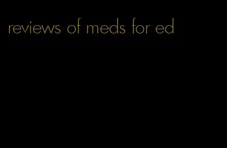 reviews of meds for ed