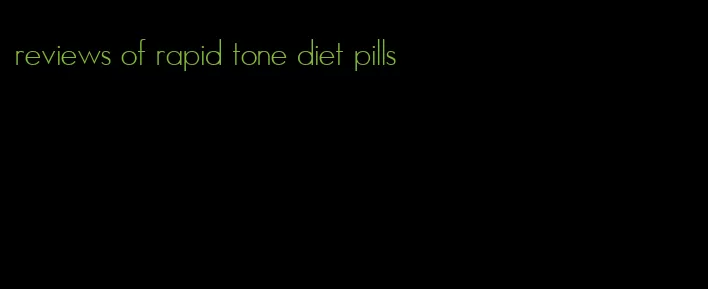 reviews of rapid tone diet pills