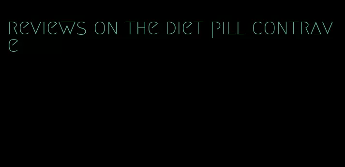 reviews on the diet pill contrave