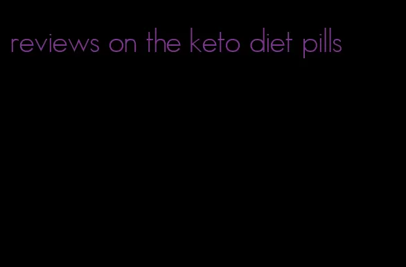 reviews on the keto diet pills