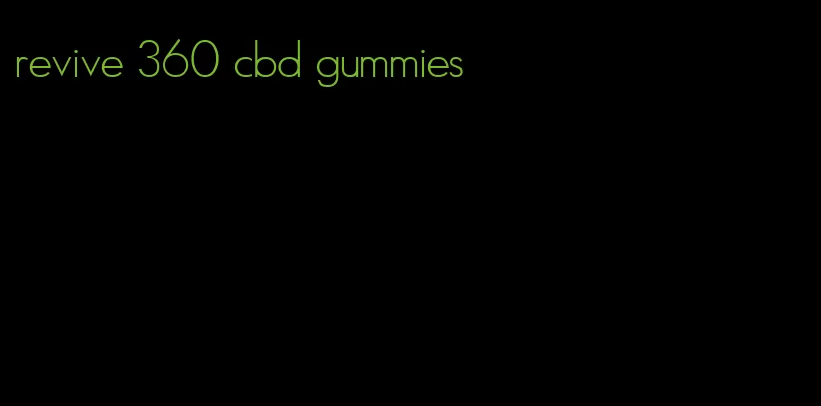 revive 360 cbd gummies