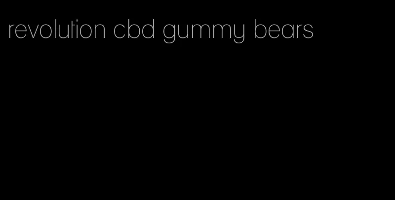 revolution cbd gummy bears