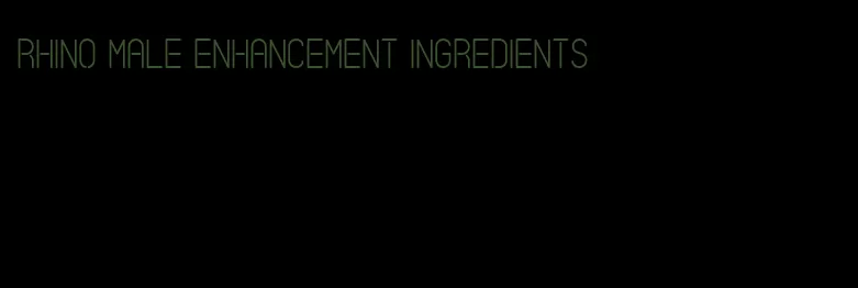 rhino male enhancement ingredients