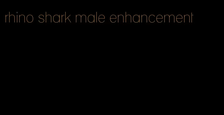 rhino shark male enhancement