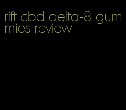 rift cbd delta-8 gummies review