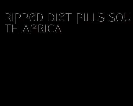 ripped diet pills south africa