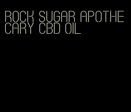 rock sugar apothecary cbd oil