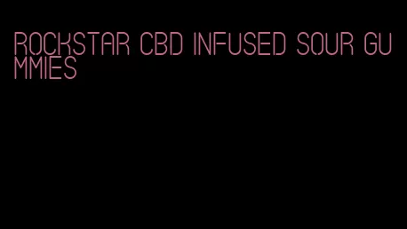 rockstar cbd infused sour gummies