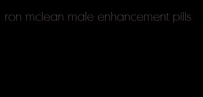 ron mclean male enhancement pills