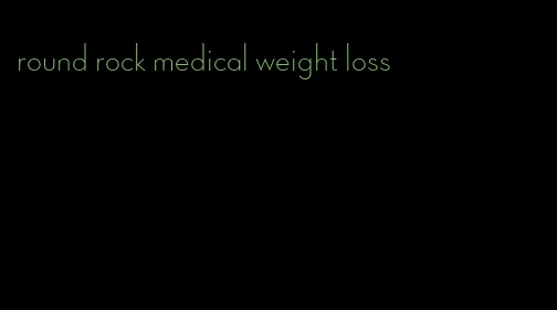 round rock medical weight loss