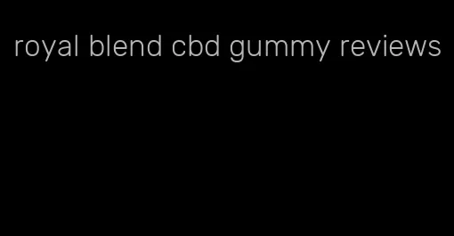 royal blend cbd gummy reviews