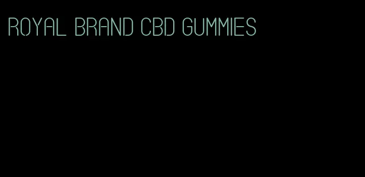 royal brand cbd gummies