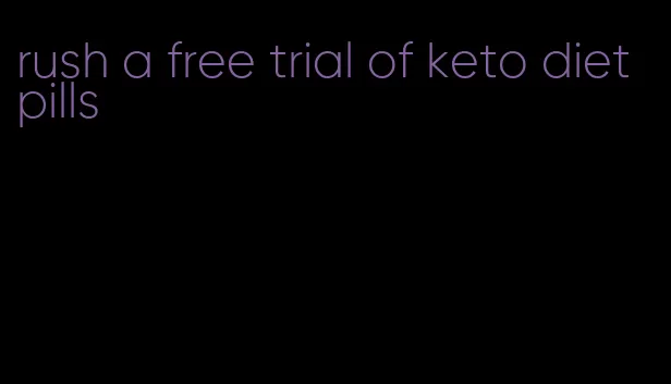 rush a free trial of keto diet pills