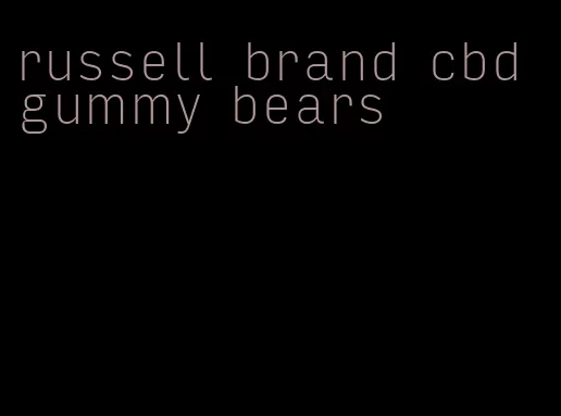 russell brand cbd gummy bears