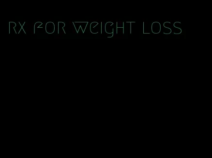 rx for weight loss