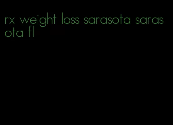 rx weight loss sarasota sarasota fl