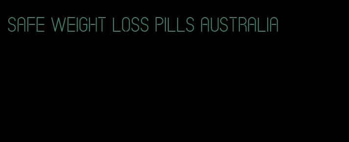 safe weight loss pills australia