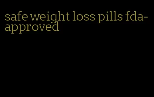 safe weight loss pills fda-approved