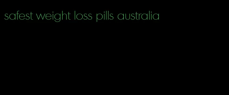 safest weight loss pills australia