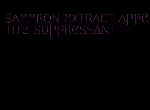 saffron extract appetite suppressant