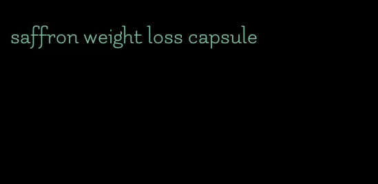 saffron weight loss capsule