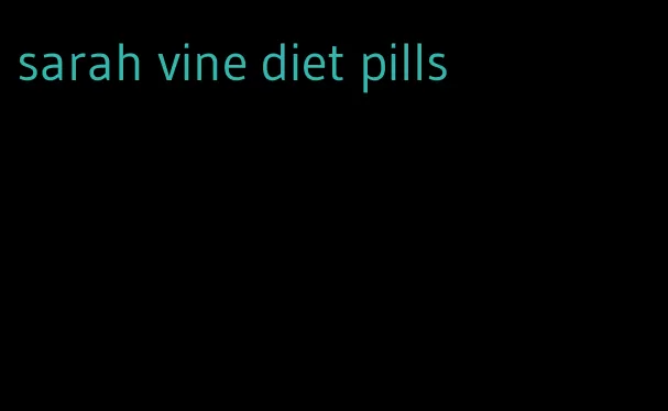 sarah vine diet pills