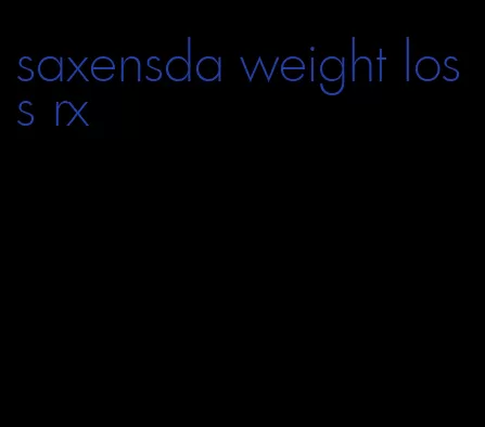 saxensda weight loss rx