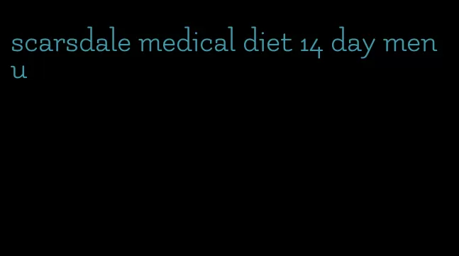 scarsdale medical diet 14 day menu