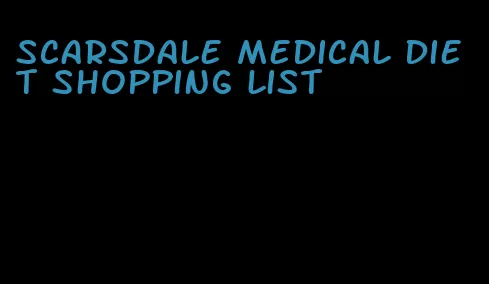 scarsdale medical diet shopping list