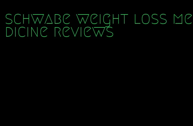 schwabe weight loss medicine reviews