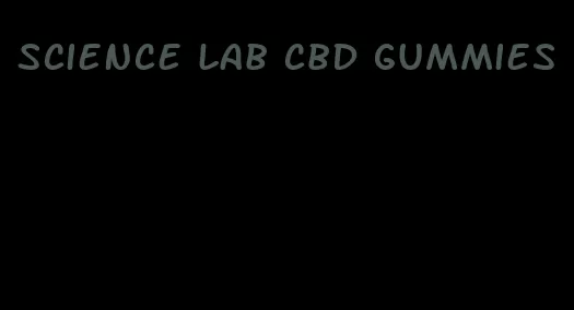 science lab cbd gummies