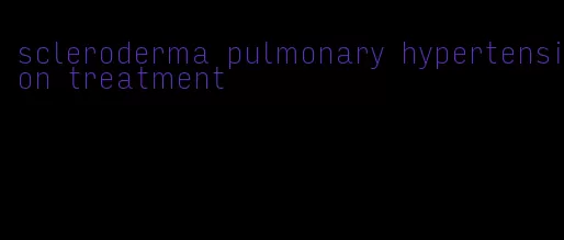 scleroderma pulmonary hypertension treatment