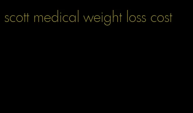 scott medical weight loss cost