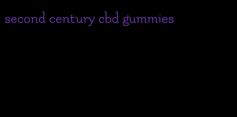 second century cbd gummies